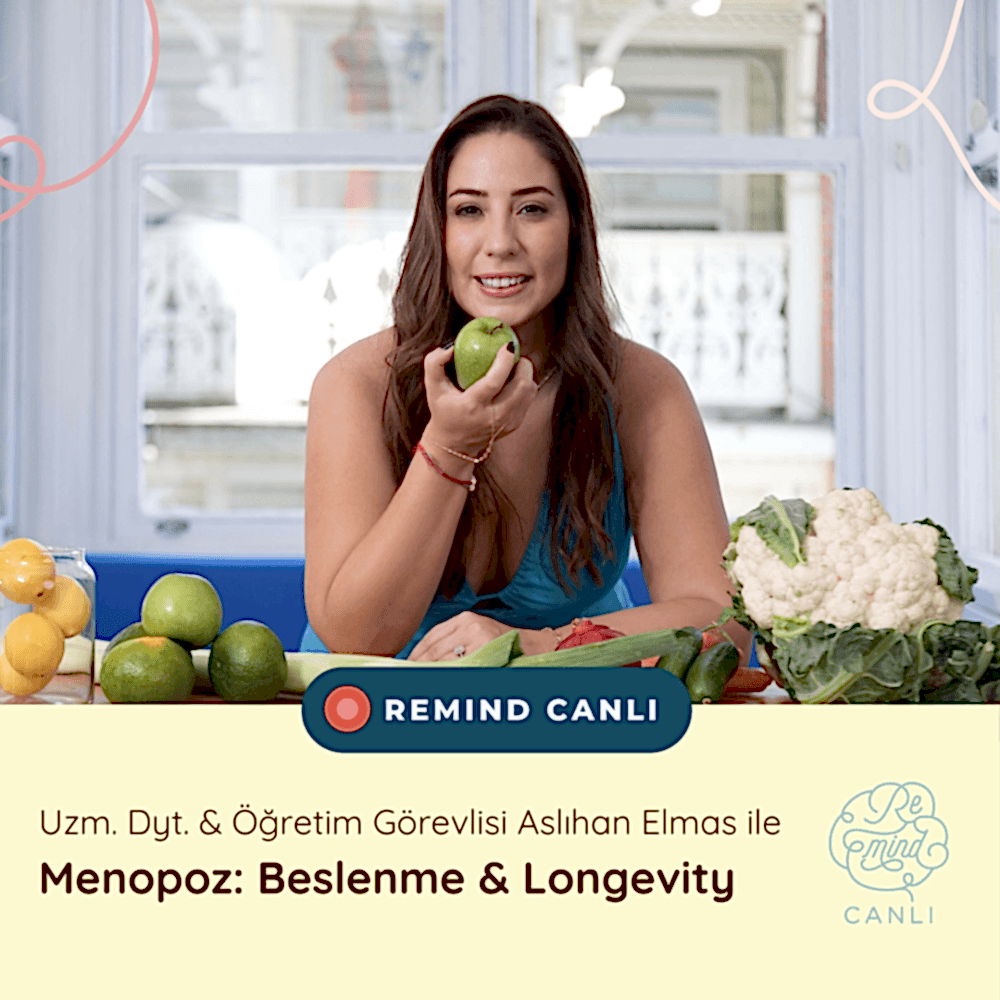 Menopoz: Beslenme & Longevity